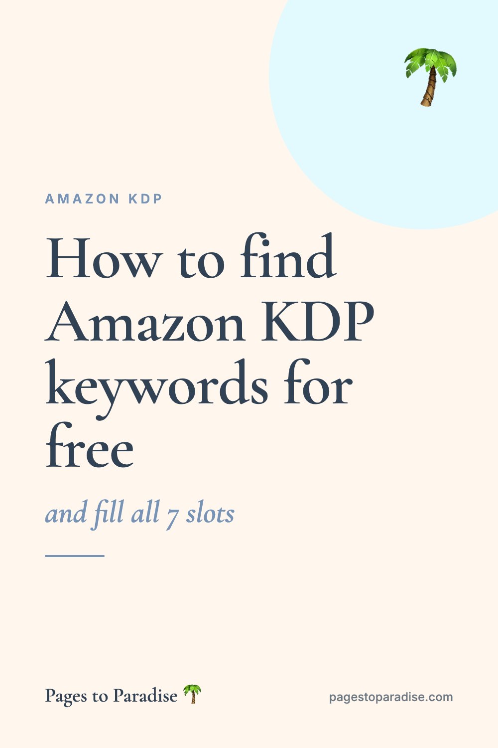 How to find Amazon KDP keywords for free (and fill all 7 slots)
